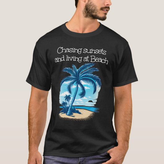 Chasing sunset under Palm Trees and close to Sea T-Shirt (Vorderseite)