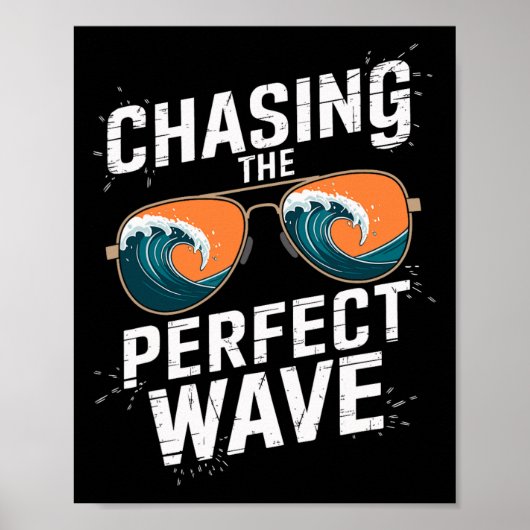 Chasing The Perfect Wave Surfing - Beach Adventure Poster (Vorne)
