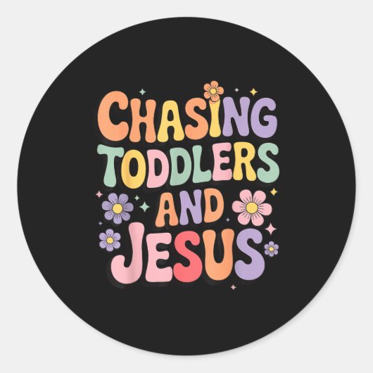 Chasing Toddlers And Jesus Runder Aufkleber (Vorderseite)