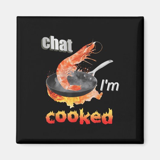 Chat I'm T - Shirt für gekochtes Design.png Magnet (Vorne)