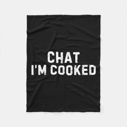 Chat I'm Cooked Funny I'm Cooked Meme Humor  Fleecedecke (Vorderseite)