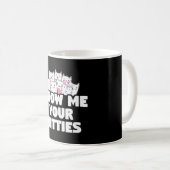 Chat Zeige mir deine Kätzchen Kaffeetasse (VorderseiteRechts)