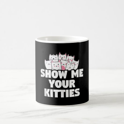 Chat Zeige mir deine Kätzchen Kaffeetasse (Mittel)