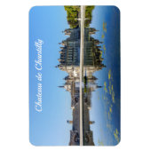 Chateau de Chantilly mit Reflektion in einem Teich Magnet (Vertikal)