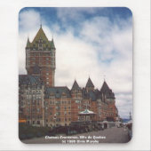 "Chateau Frontenac, Ville De Quebec " Mousepad (Vorne)