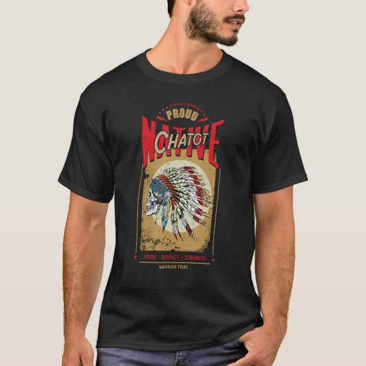 Chatot Native American Indian Warrior Tribe Proud T-Shirt (Vorderseite)