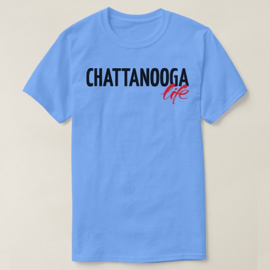 Chattanooga Life T-Shirt (Design vorne)