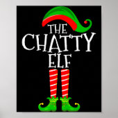 Chatty Elf Funny Matching Family Group Christmas P Poster (Vorne)