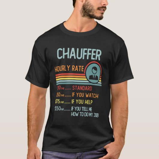 Chauffer Hourly Rate T-Shirt Retro Job Title (Vorderseite)