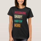 Chauffeur Dad Chauffeur Father's Day T-Shirt (Vorderseite)