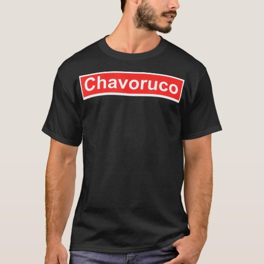 Chavoruco mexikanischer Spaß T-Shirt (Vorderseite)