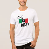 Che Si Dice? - "Was ist los?" Italienisches Sprich Tri-Blend Shirt (Vorderseite)
