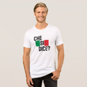 Che Si Dice? - "Was ist los?" Italienisches Sprich Tri-Blend Shirt (Vorderseite voll)