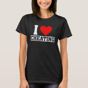 Cheat Quote I Liebe Cheat I Herzinsuffizienz T-Shirt
