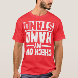 Check Out My Handstand Funny Gymnastics Humor T-Shirt
