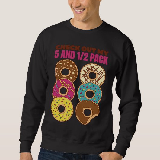 Check Out My Six Pack   Donut  1 Sweatshirt (Vorderseite)