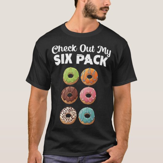 Check Out My Six Pack Donut Gym Cute T-Shirt (Vorderseite)