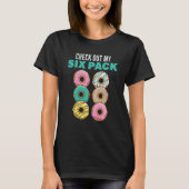 Check Out My Six Pack Donuts Women's and Men's T-Shirt (Vorderseite)