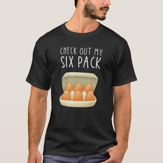 Check Out My Six Pack EGG Carton Farmer T-Shirt (Vorderseite)
