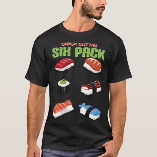 Check Out My Six Pack Fitness Sushi T-Shirt (Vorderseite)