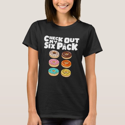 Check Out My Six Pack Gym Donut Doughnut T-Shirt (Vorderseite)
