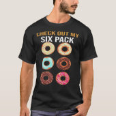 Check Out My Six Pack T-Shirt, Donut Lover Shirt,  T-Shirt (Vorderseite)