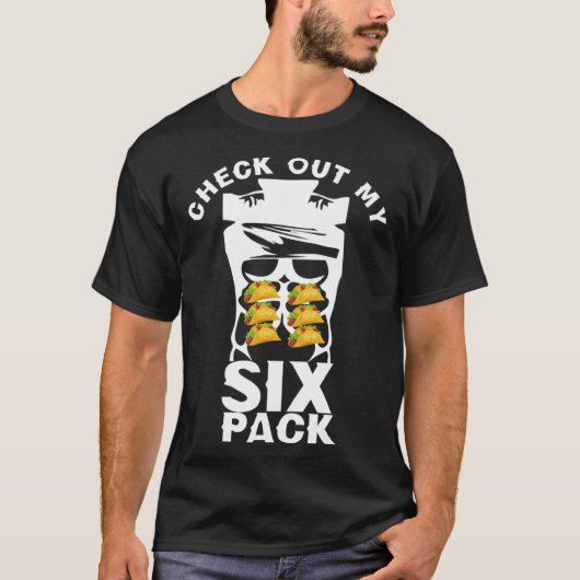 Check Out My Six Pack Workout For Men Women Taco T-Shirt (Vorderseite)
