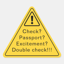 Check? Passport? Excitement? Funny Yellow Sticker⚠ Dreieckiger Aufkleber