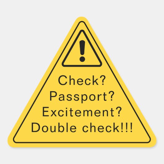 Check? Passport? Excitement? Funny Yellow Sticker⚠ Dreieckiger Aufkleber (Vorderseite)