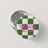 Checkered Green Teach Teacher Pin Button (Vorne & Hinten)