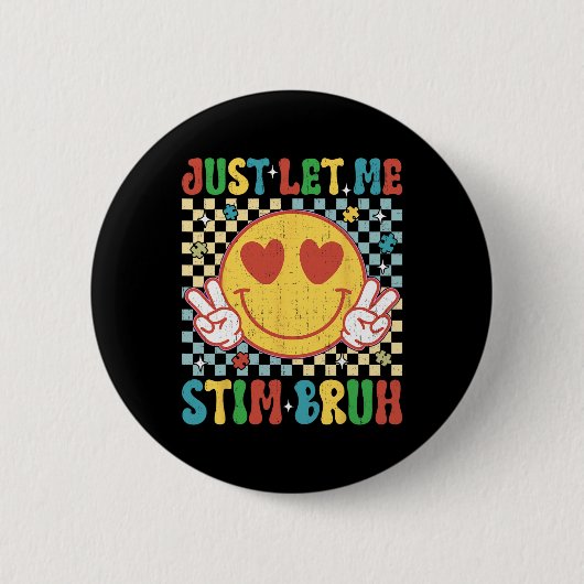 Checkered Just Gelassen Stim Bruh Autismus Bewusst Button (Vorderseite)