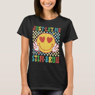 Checkered Just Gelassen Stim Bruh Autismus Bewusst T-Shirt