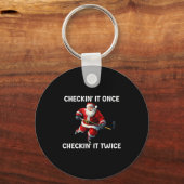 Checkin' It Once Checkin' It Twice Santa Hockey Ch Schlüsselanhänger (Vorderseite)