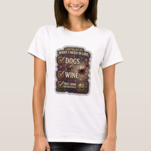 CHECKLISTE DER DINGE, DIE ICH IM LEBEN BRAUCHE HUN T-Shirt