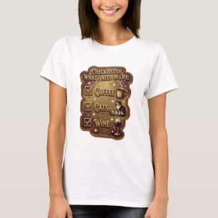 CHECKLISTE DER DINGE, DIE ICH IM LEBEN BRAUCHE KAF T-Shirt