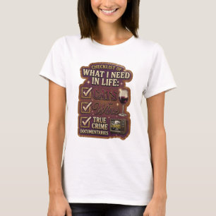 CHECKLISTE DER DINGE, DIE ICH IM LEBEN BRAUCHE KAT T-Shirt