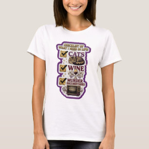 CHECKLISTE DER DINGE, DIE ICH IM LEBEN BRAUCHE KAT T-Shirt