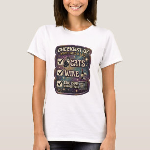 CHECKLISTE DER DINGE, DIE ICH IM LEBEN BRAUCHE KAT T-Shirt