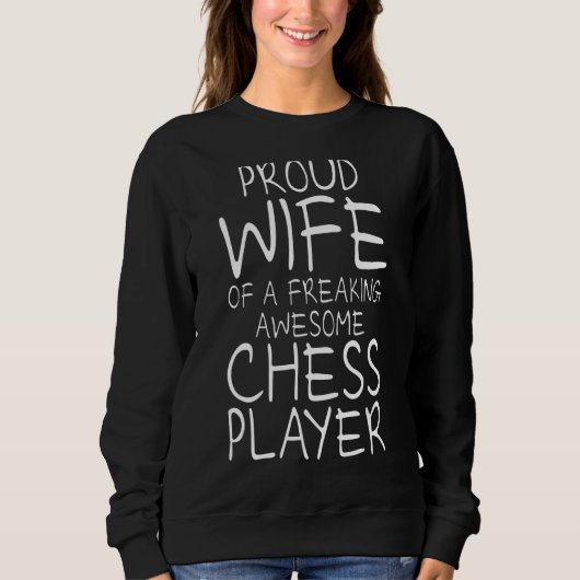 Checkmate Chessman Gambit Schach Player Ehefrau Sweatshirt (Vorderseite)