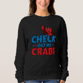 CheckOut My Crabs Shellfish Crab Crustacean Crabs Sweatshirt (Vorderseite)