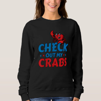 CheckOut My Crabs Shellfish Crab Crustacean Crabs Sweatshirt