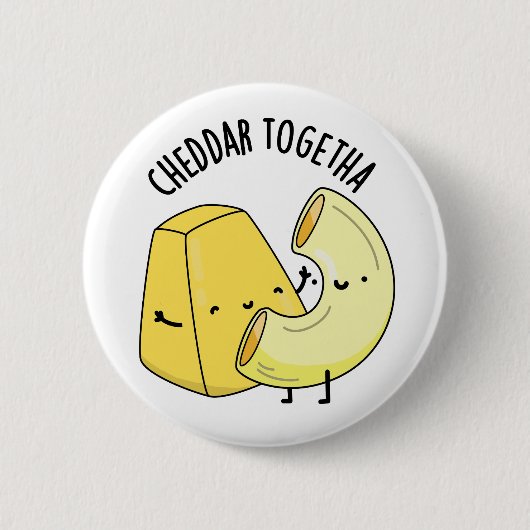 Cheddar Together Funny Food Pub Button (Vorderseite)