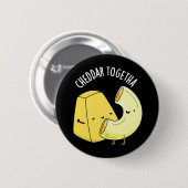 Cheddar Together Funny Food Pub Dark BG Button (Vorne & Hinten)