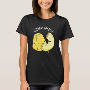 Cheddar Zusammen Lustiger Lebensmittelwitz Dunkler T-Shirt