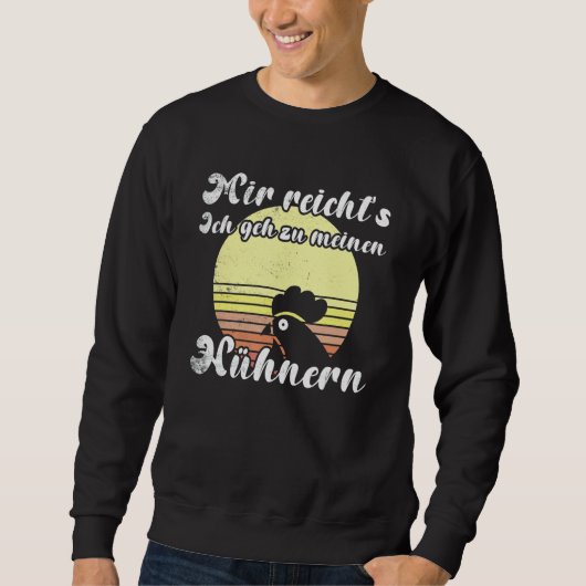 Cheeky Chicken Sunset Geh Zu Meine Hühnern Script  Sweatshirt (Vorderseite)