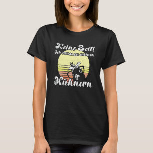Cheeky Chicken Sunset Muss Ich Zu Meinen Hühnern G T-Shirt