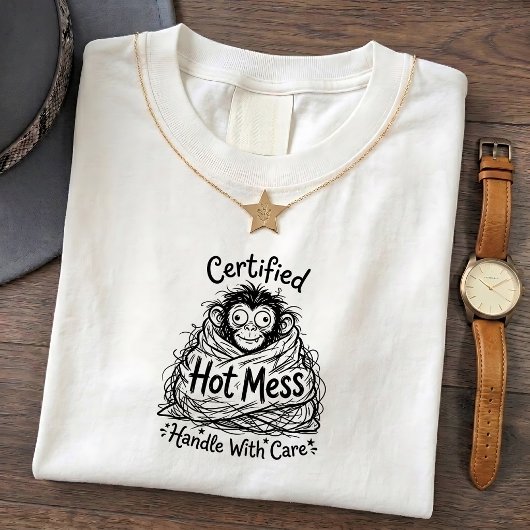 Cheeky Monkey Hot Mess T-Shirt