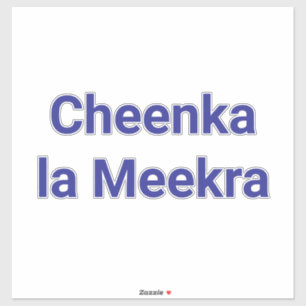 Cheenka la Meekra Jeff Hankamer Artjunkhaus lustig Aufkleber