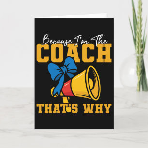 Cheer Cheerleading-Trainer Weil ich der Coach Tha Karte