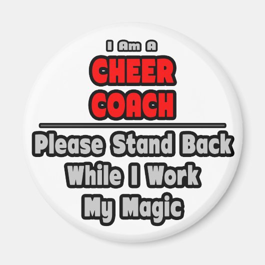 Cheer Coach...Arbeit meine Magie Magnet (Vorne)